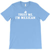 trust me, i'm mexican   spanish latino mexico mexicano text pride tee T-Shirt