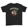 Impeach 45 Youth Tee
