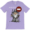 you shall not pass!! T-Shirt