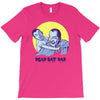 dead bat dad T-Shirt