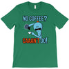 caaan't do! T-Shirt