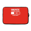 sarcastic comment loading please wait funny cool humour Laptop sleeve