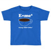 M=Mc2 Energy=Milk X Coffee Toddler T-shirt