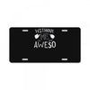 without me, it's just aweso License Plate
