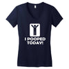 i pooped today Women's V-Neck T-Shirt