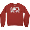 santa bae bae Crewneck Sweatshirt