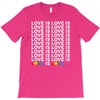love is love is love T-Shirt