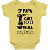 if papa can't fix it we're all screwed Baby Bodysuit
