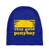 stay gold ponyboy the outsiders movie book Baby Beanies