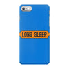 LONG SLEEP iPhone 7 Case