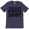 This Is My Hunting Shirt T-Shirt