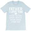 I Love You Father T-Shirt