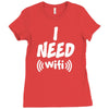 I Need Wi-Fi Ladies Fitted T-Shirt