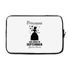 Princesses Are Born in September Yes I'm a Princess Laptop sleeve