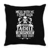 dont mess with my tackle Throw Pillow