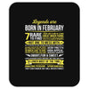 Legends Are Born In February Mousepad