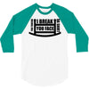 you toucha 3/4 Sleeve Shirt