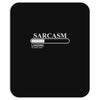 sarcasm loading please wait Mousepad