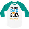 Class of 2017 Proud Dad Graduation 3/4 Sleeve Shirt