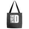 She Wants The D Tote Bags