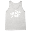 skate or die Tank Top