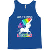 look it's a magical fck unicorn funny Tank Top