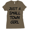 just a small town girl Ladies Fitted T-Shirt