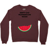 Don't Eat Watermelon Seeds Crewneck Sweatshirt