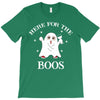here for the boos T-Shirt