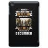 Never Underestimate A Man Who Watches The 100 And Was Born in December iPad Mini