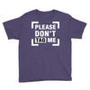 Please Don't Tag Me Youth Tee