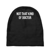 not that kind of doctor Baby Beanies