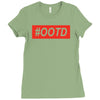 ootd outfit of the day Ladies Fitted T-Shirt