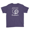 why have a six pack when you can have a barrel Youth Tee