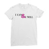 i can &amp; i will Ladies Fitted T-Shirt
