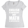 english is important but math is importanter Women's Triblend Scoop T-shirt