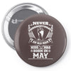 Never Underestimate Old Man Who Was Born May Pin-back button