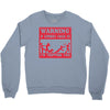warning if zombies chase us i'm tripping you Crewneck Sweatshirt