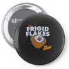frigid flakes Pin-back button