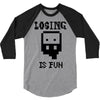 losing is fun! 3/4 Sleeve Shirt