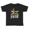 kings are born in 1978 Toddler T-shirt
