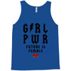Girl Power Future Is Female Tank Top