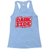 may the dark side be with you Racerback Tank