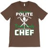 I Was One A Polite Well Mannered Young Lady And Then I Became A Chef T-Shirt