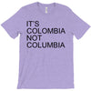 it's colombia not columbia T-Shirt