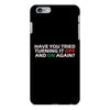 have you tried turning it off and on again iPhone 6/6s Plus Case