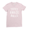 totes amaze balls Ladies Fitted T-Shirt