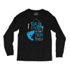 i fish so i don't choke Long Sleeve Shirts