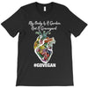 my body is a garden, not a graveyard black T-Shirt