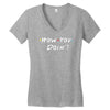 how you doing Women's V-Neck T-Shirt